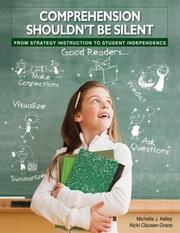 Comprehension shouldn't be silent by Michelle Kelley, Michelle J. Kelley, Nicki Clausen-Grace