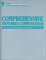 Cover of: Comprehensive Deferred Compensation: A Complete Guide to Nonqualified Deferred Compensation