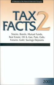 Cover of: Tax Facts 2 2001: Stocks, Bonds, Mutual Funds, Real Estate, Oil & Gas, Puts, Calls, Futures, Gold, Savings Deposits (Tax Facts 2)