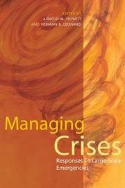 Cover of: Managing Crises: Responses to Large-Scale Emergencies