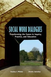 Cover of: Social Work Dialogues: Transforming the Canon in Inquiry, Practice, and Education