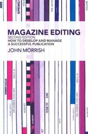 Cover of: Magazine Editing by John Morrish, John Morrish