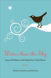 Cover of: Wider Than the Sky: Essays and Meditations on the Healing Power of Emily Dickinson (Literature and Medicine)