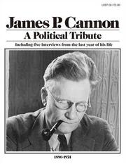 Cover of: James P. Cannon: A Political Tribute