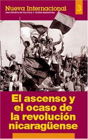 Cover of: El ascenso y el ocaso de la revolución nicaragüense, Nueva Internacional No.3 (Nueva Internacional)