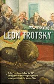 The Case of Leon Trotsky. Report of Hearings on the Charges Made against Him in the Moscow Trials by Leon Trotsky