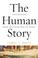 Cover of: The human story