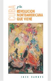 Cover of: Cuba y la Revolucion Norteamericana Que Viene by Jack Barnes