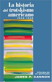 Cover of: La Historia del Trotskismo Americano, 1928-38: Informe de un partícipe