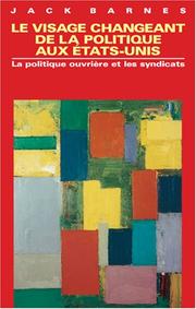 Cover of: Le Visage Changeant de la Politique aux Etats-Unis by Jack Barnes