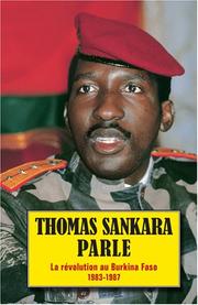Cover of: Thomas Sankara parle, La rÃ©volution au Burkina Faso 1983-1987 by Thomas Sankara