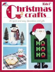 Cover of: Kids 1st Christmas Crafts: 20 Quick and Easy Decorations and Gifts (Kids 1st) (Kids 1st)