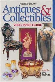 Cover of: Antique Trader Antiques and Collectibles 2003 Price Guide by Kyle Husfloen