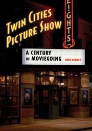 Cover of: Twin Cities Picture Show: A Century of Moviegoing