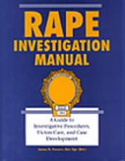 Cover of: Rape Investigation Manual: A Guide To Investigative Procedures, Victim Care, And Case Development