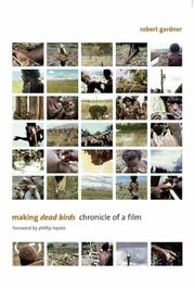 Cover of: Making <i>Dead Birds</i>: Chronicle of a Film (Peabody Museum)