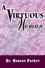 Cover of: A Virtuous Woman by Monroe Parker