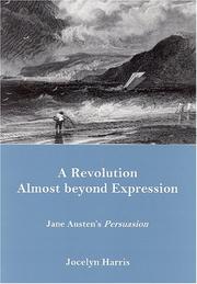 Cover of: A Revolution Almost Beyond Expression: Jane Austen's Persuasion