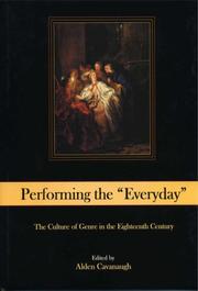 Cover of: Performing the "Everyday": The Culture of Genre in the Eighteenth Century (Studies in Seventeenth- and Eighteenth-Century Art and Culture)