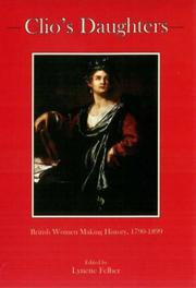 Cover of: Clio's Daughters: British Women Making History, 1790-1899