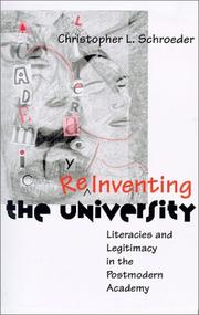 Reinventing The University - Literacies and legitimacy in the postmodern academy by Christopher Schroeder