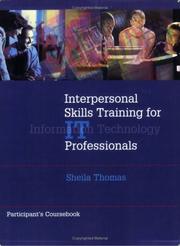 Cover of: Interpersonal Skills Training for Information Technology Professionals Particpant 5 Pack