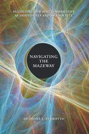 Cover of: Navigating the Mazeway: Fulfilling Our Best Possibilities As Individuals and As a Society