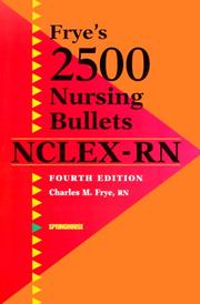 Cover of: Frye's 2500 Nursing Bullets for NCLEX-RN