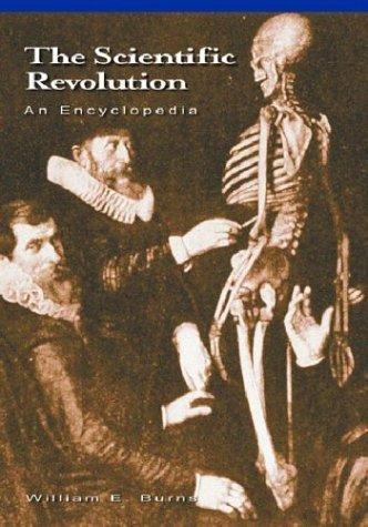 The Scientific Revolution by William E. Burns