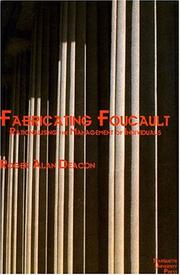 Cover of: Fabricating Foucault: Rationalising the Management of Individuals (Marquette Studies in Philosophy, #38.)