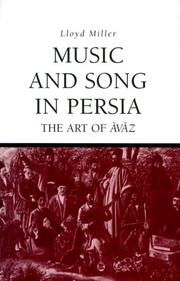 Cover of: Music and Song in Persia: The Art of Avaz (Persian Art and Culture)