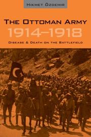 Cover of: The Ottoman Army 1914 - 1918 by Hikmet Ozdemir, Hikmet Özdemir