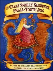 Cover of: The Great Smelly, Slobbery, Small-Tooth Dog: A Folktale from Great Britain