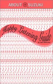 Cover of: Happy Listening Guide (About Suzuki) by Amy Barlowe