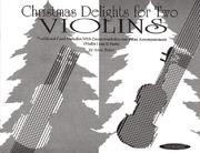Cover of: Christmas Delights for Two Violins