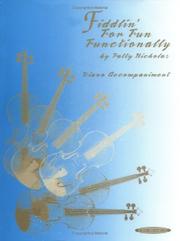Cover of: Fiddlin' for Fun Functionally: Piano Accompaniment (Fiddlin' for Fun Functionally Series)