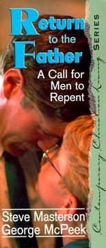 Cover of: Return to Father: A Call for Men to Repent (Contemporary Christian Living)