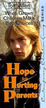 Cover of: Hope for Hurting Parents: When Grown Children Make Bad Choices (Contemporary Christian Living)