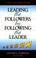 Cover of: Leading the Followers by Following the Leader