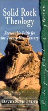 Cover of: Solid Rock Theology: Reasonable Faith for the Twenty-First Century (Contemporary Christian Living)