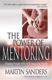 Cover of: The Power Of Mentoring: Shaping People Who Will Shape The World