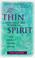 Cover of: Thin Through the Power of Spirit