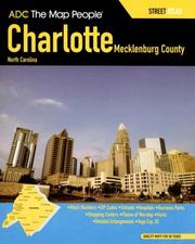 Cover of: ADC The Map People Charlotte, Mecklenburg County, North Carolina Street Atlas