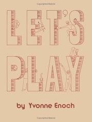 Cover of: Let's Play by Yvonne Enoch