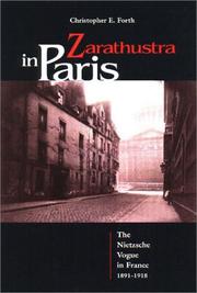 Cover of: Zarathustra in Paris: The Nietzsche Vogue in France, 1891-1918