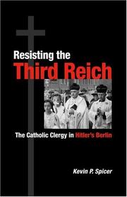 Resisting the Third Reich by Kevin P. Spicer