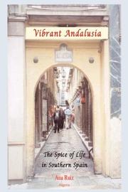 Cover of: Vibrant Andalusia: The Spice of Life in Southern Spain (HC)