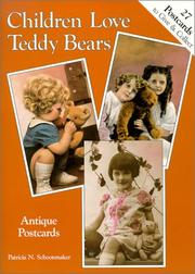 Cover of: Children Love Teddy Bears by Patricia N. Schoonmaker