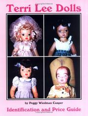 Terri Lee Dolls Identification and Price Guide by Peggy Wiedman Casper