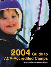Cover of: 2004 Guide to ACA-Accredited Camps